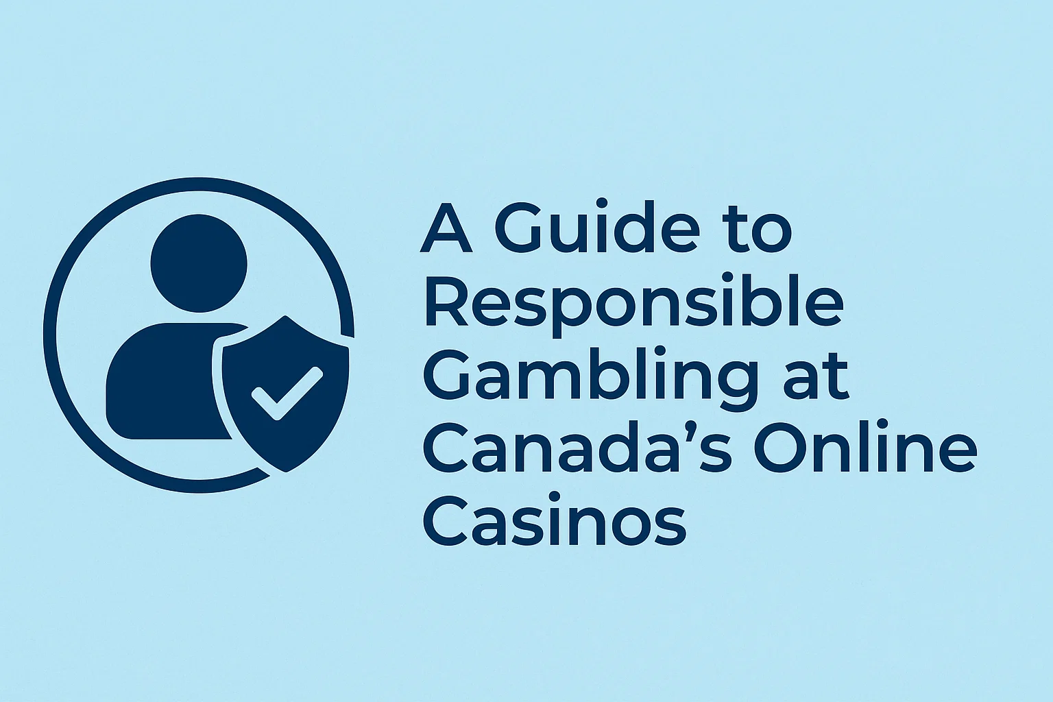 A Guide to Responsible Gambling at Canada's Online Casinos